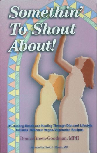Somethin' to Shout About by Donna Green-Goodman, MPH