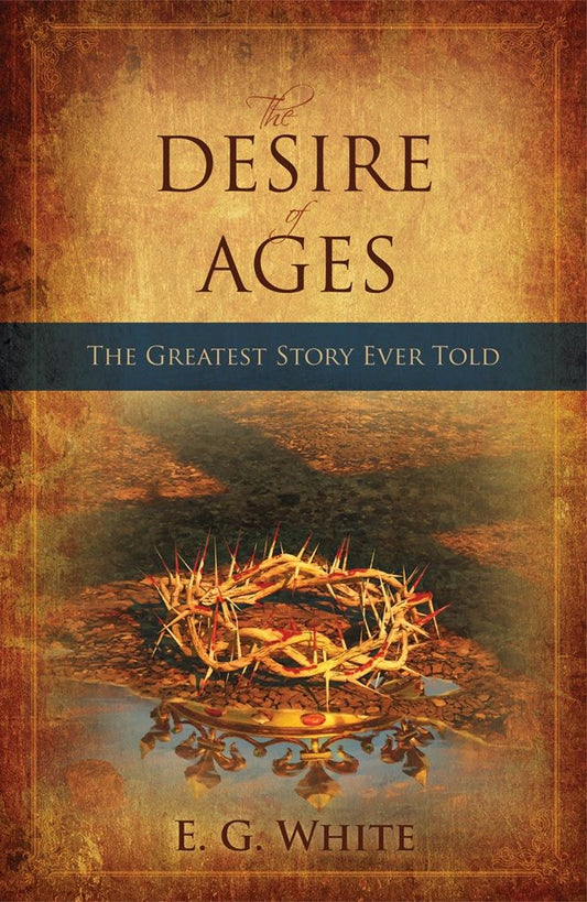 The Desire of Ages by E. G. White