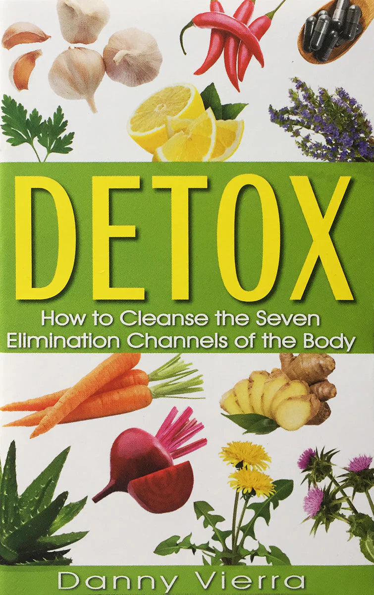 Detox - Pocket Book : How to cleanse the 7 Elimination Channels of the Body