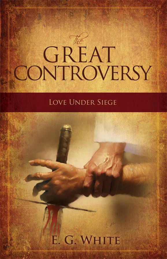 The Great Controversy by E. G. White